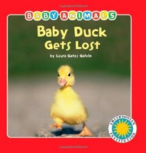 Baby Duck Gets Lost (Baby Animals Book) (with easy-to-download e-book and printable activities) (Smithsonian Institution Baby Animals)