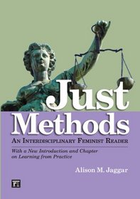 Just Methods: An Interdisciplinary Feminist Reader, With a New Introduction and Chapter on Learning from Practice