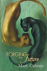 Forging the Future (Change of Heart, Bk 5)