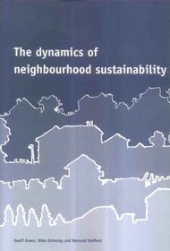 The Dynamics of Neighbourhood Sustainability