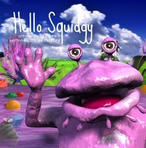 Hello Squidgy (Wizbit)