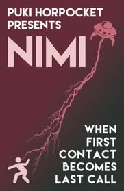 Nimi: When First Contact Becomes Last Call