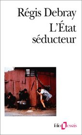 L Etat Seducteur (French Edition)