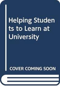 Helping Students to Learn at University