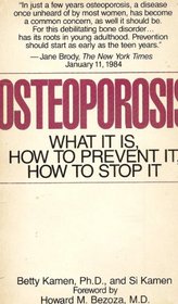 Osteoporosis: What It Is, How to Prevent It, How to Stop It