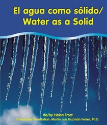 El Agua Como UN Solido/Water As a Solid (Spanish Edition)