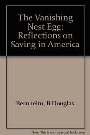 The Vanishing Nest Egg: Reflections on Saving in America