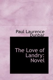 The Love of Landry: Novel