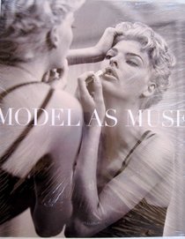 The Model As Muse: Embodying Fashion