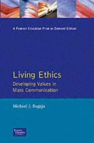 Living Ethics: Developing Values in Mass Communication