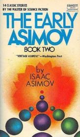 The Early Asimov, Book 2