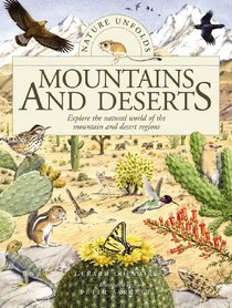 Mountains and Deserts: Explore the Natural World of the Mountain and Desert Regions (Nature Unfolds)