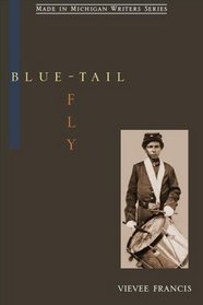 Blue-Tail Fly (Made in Michigan Writers Series)