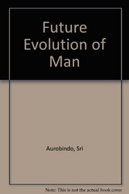 Future Evolution of Man