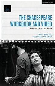 The Shakespeare Workbook and Video: A Practical Course for Actors