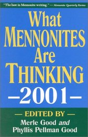 What Mennonites Are Thinking, 2001 (What Mennonites Are Thinking)