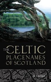 The History Of The Celtic Place-Names Of Scotland