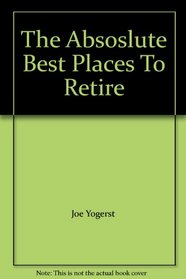The Absoslute Best Places To Retire