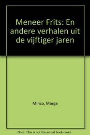 Meneer Frits en andere verhalen uit de vijftiger jaren (Dutch Edition)