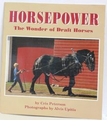 Horsepower: The Wonder of Draft Horses