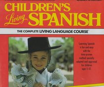 Living Language Children''s Spanish Cassette/Book Set (The Complete Living Language Course)