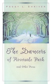 The Dancers of Riverside Park, and Other Poems