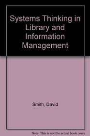 Systems Thinking in Library and Information Management