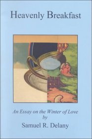 Heavenly Breakfast, an Essay on the Winter of Love