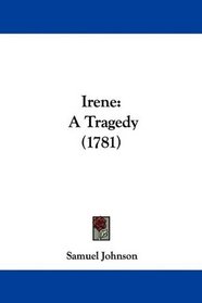 Irene: A Tragedy (1781)