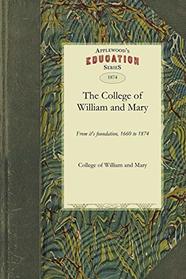 College of William and Mary: From It's Foundation, 1660 to 1874