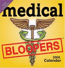 Medical Bloopers: 2008 Day-to-Day Calendar