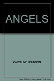 Angels: Spirits, Guides and Celestial Beings