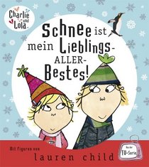 Charlie und Lola - Schnee ist mein Lieblings-Aller-Bestes