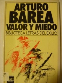 Valor Y Miedo/Courage and Fear (Biblioteca Letras de [sic] exilio) (Spanish Edition)