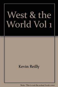 The West and the World: A Topical History of Civilization. Vol 1
