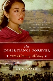 Her Inheritance Forever (Texas: Star of Destiny, Bk 2)