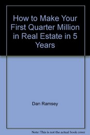 How to Make Your First Quarter Million in Real Estate in 5 Years