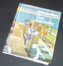 Introduction to Data Processing (The Irwin Series in Information and Decision Sciences)