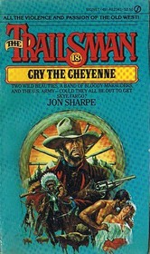 Cry the Cheyenne (Trailsman, No 18)