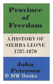 Province of Freedom: A History of Sierra Leone 1787-1870