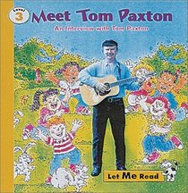 Meet Tom Paxton - An Interview With Tom Paxton: Level 3 (Let Me Read Series)
