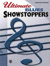 Ultimate Showstoppers: Blues (Ultimate Showstoppers)