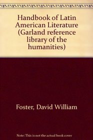 HANDBK LATIN AMER LIT 2ED (Garland Reference Library of the Humanities)