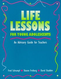 Life Lessons for Young Adolescents: An Advisory Guide for Teachers