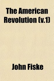 The American Revolution (v.1)