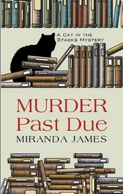 Murder Past Due (Cat in the Stacks, Bk 1) (Large Print)