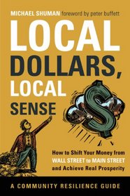 The $15 Trillion Shift: How to Save Your Community by Investing Locally