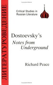 Dostoyevsky's Notes from Underground (Critical Studies in Russian Literature)
