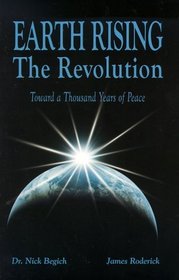 Earth Rising: The Revolution, Toward a Thousand Years of Peace