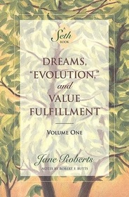 Dreams, 'Evolution', and Value Fulfillment, Vol 1